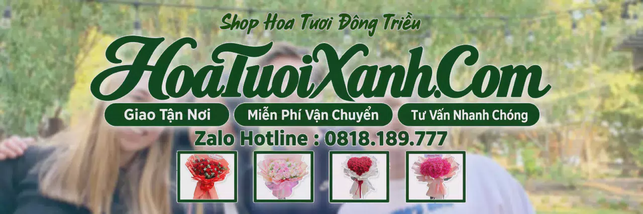 Ảnh bìa Tiệm Hoa Tươi Tại Đông Triều, Đặt Hoa Nhanh Giao Đúng Hẹn