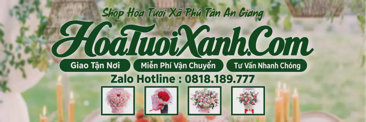 Ảnh bìa Tiệm Hoa Tươi Tại Xã Phú Tân An Giang, Đặt Hoa Tươi Giao Nhanh