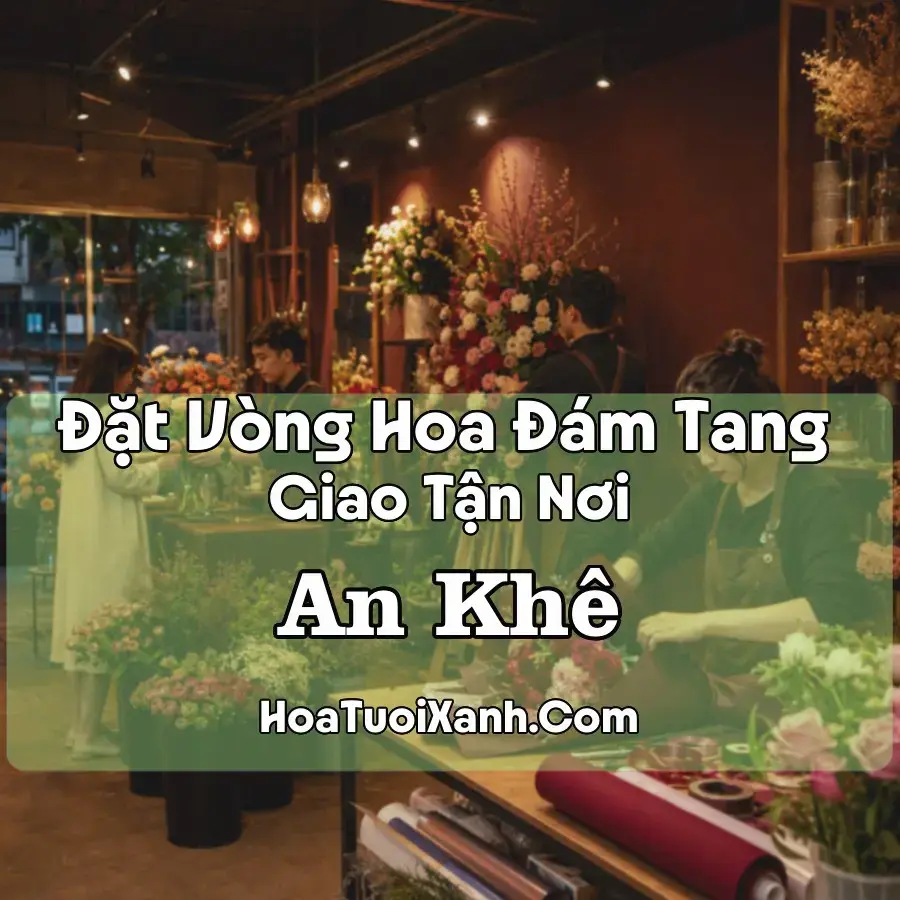 Hoa Đám Tang An Khê (Phường An Khê, Gia Lai mới)