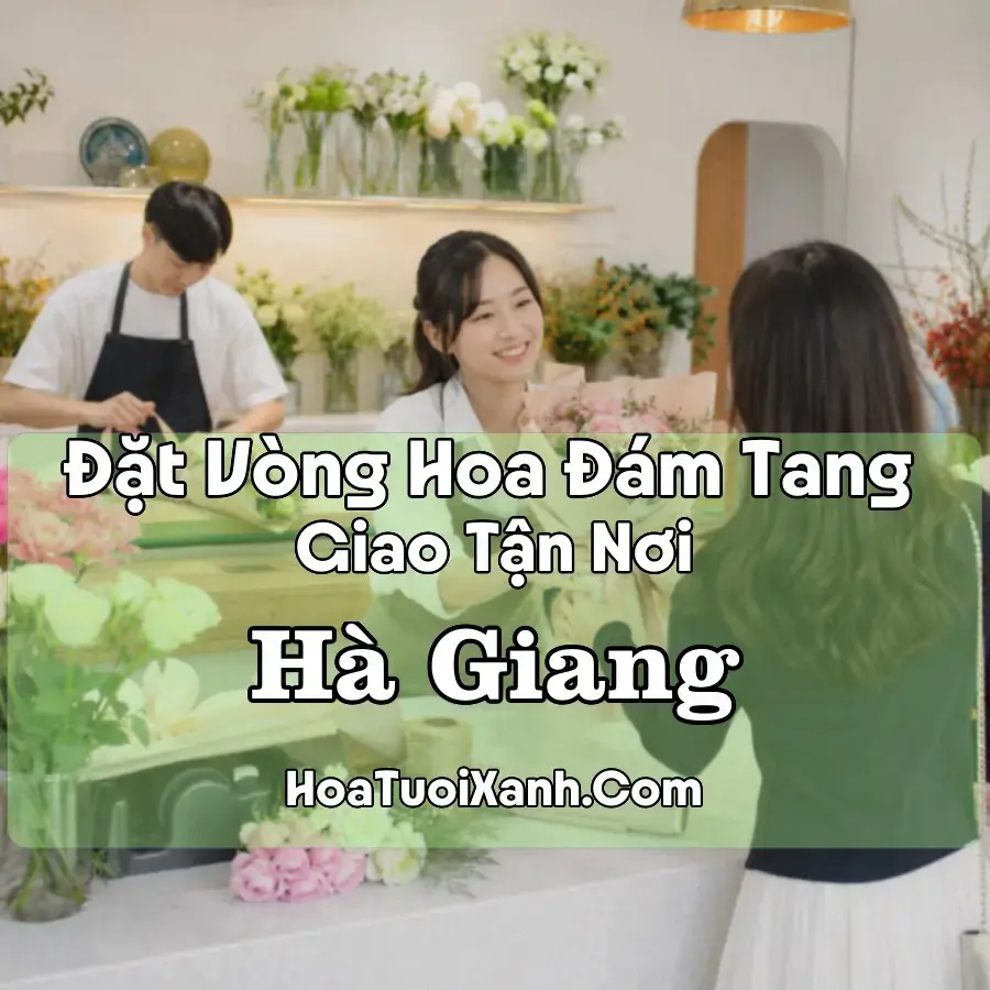 Hoa Đám Tang Hà Giang (Phường Hà Giang 2, Tuyên Quang mới)