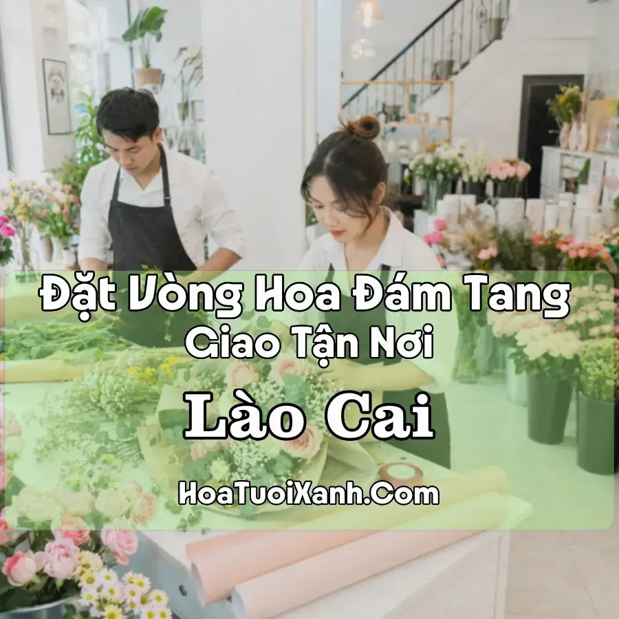 Hoa Đám Tang Lào Cai (Phường Lào Cai, Lào Cai mới)