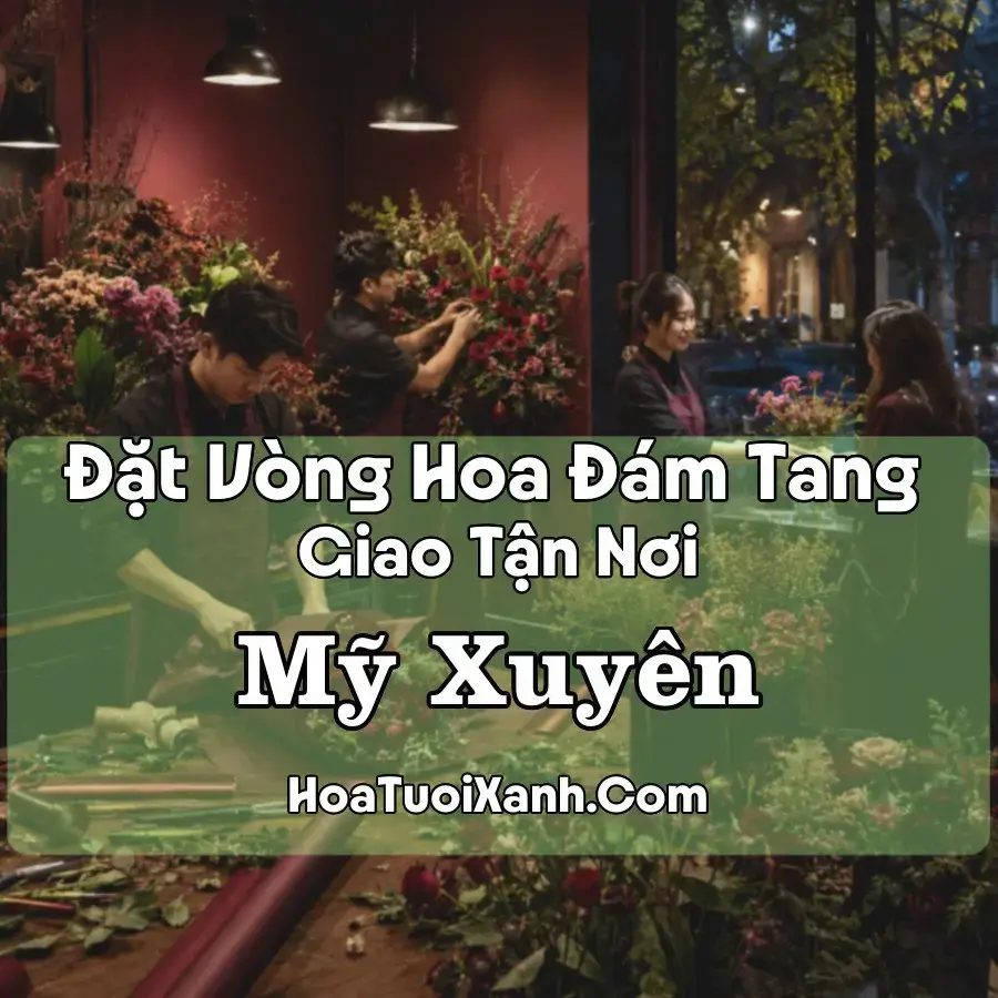 Hoa đám tang Mỹ Xuyên