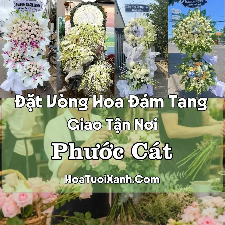 Hoa Đám Tang Phước Cát (Xã Cát Tiên 2, Lâm Đồng mới)