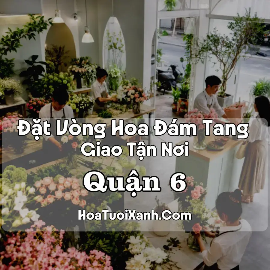 Hoa đám tang Quận 6
