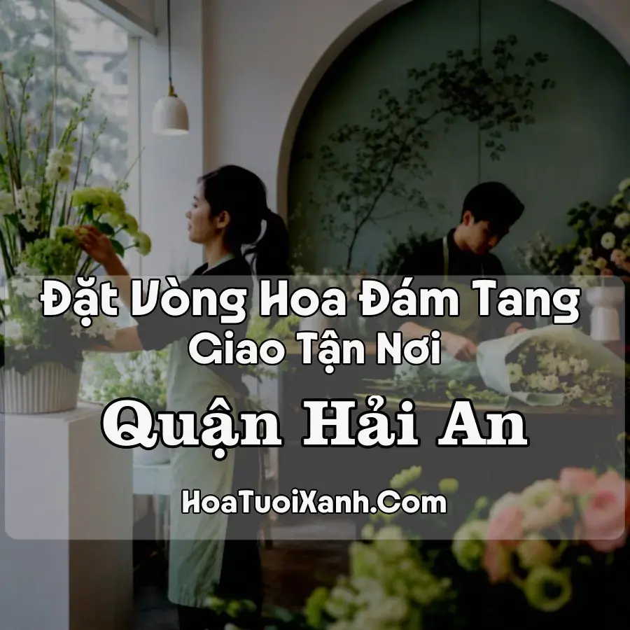 Hoa Đám Tang Quận Hải An (Phường Hải An, Hải Phòng mới)