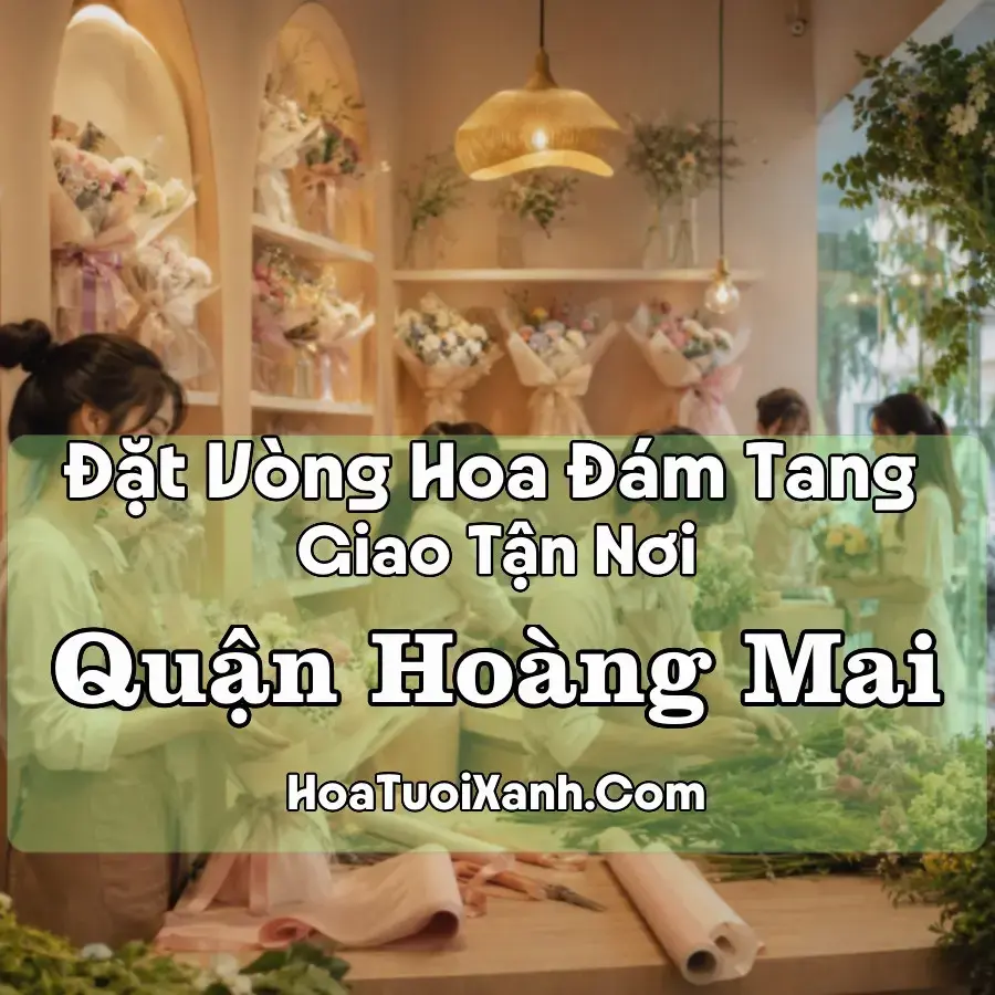 Hoa Đám Tang Quận Hoàng Mai (Phường Định Công, Yên Sở, Hà Nội mới)