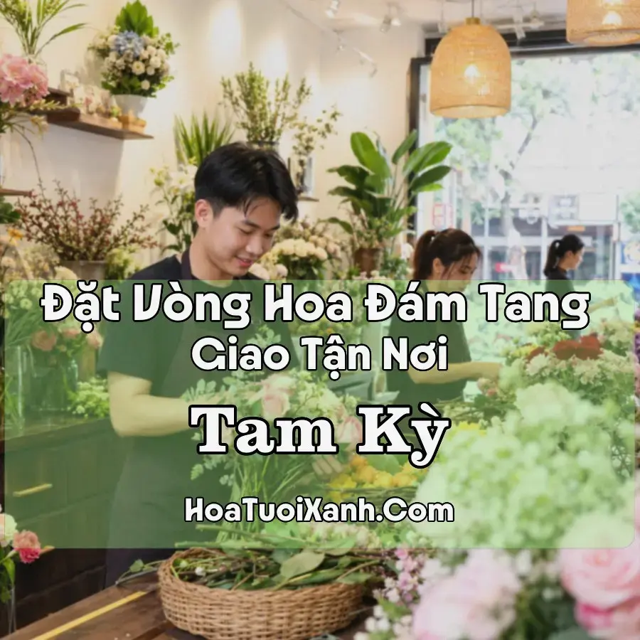 Hoa Đám Tang Tam Kỳ (Phường Bàn Thạch, Hương Trà, Đà Nẵng mới)