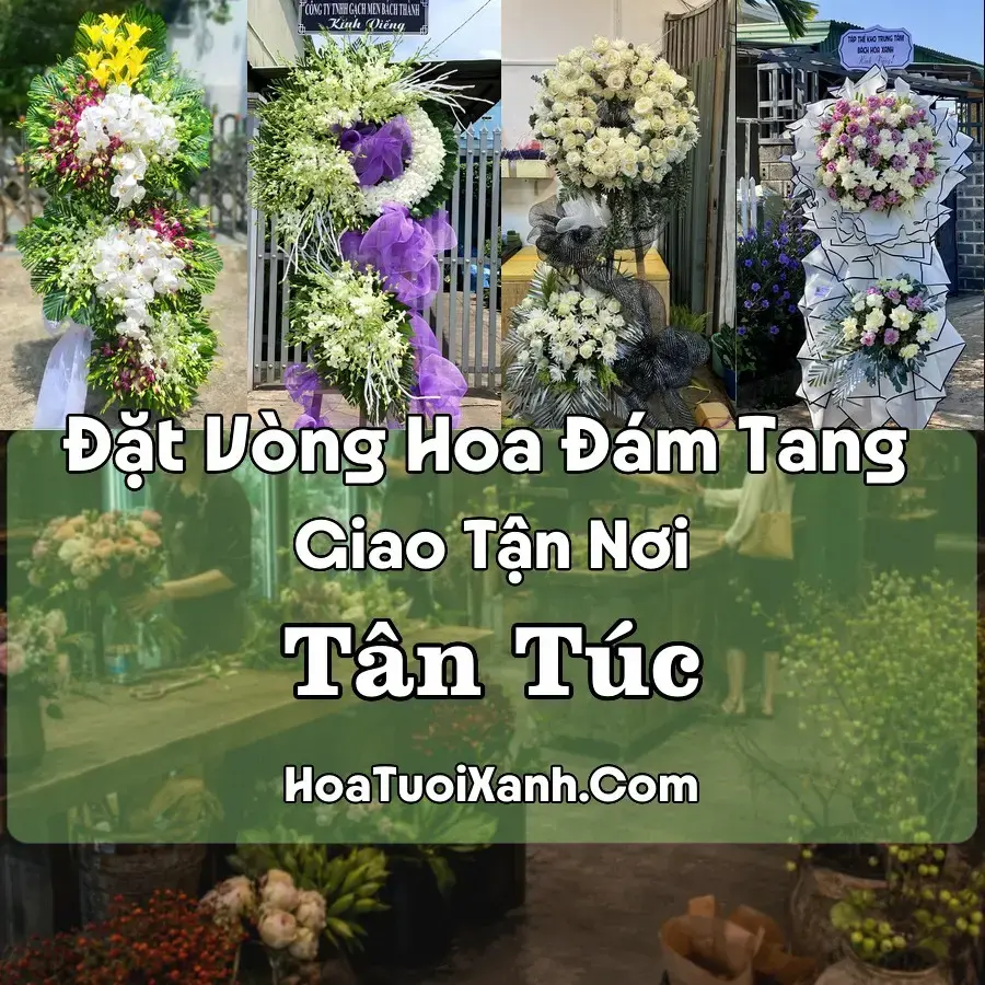 Hoa Đám Tang Tân Túc (Xã Tân Nhựt, TP.HCM mới)