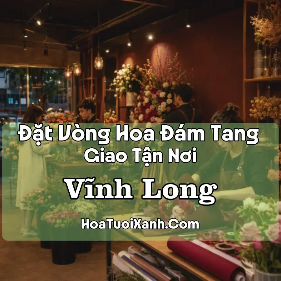 Hoa Đám Tang Vĩnh Long (Phường Long Châu, Vĩnh Long mới)